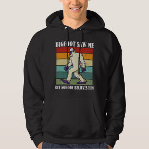 Bigfoot såg mig men ingen Tro honom Hoodie