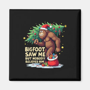 Bigfoot såg mig men ingen Tro honom jul B Magnet