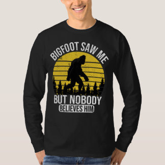 Bigfoot såg mig men ingen Tro honom Manar T Shirt