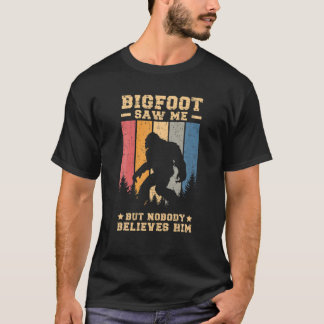Bigfoot såg mig men ingen Tro honom, Retro Dist T Shirt