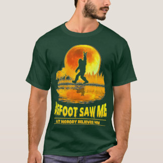 Bigfoot såg mig men ingen Tro honom Sasquatch Y T Shirt