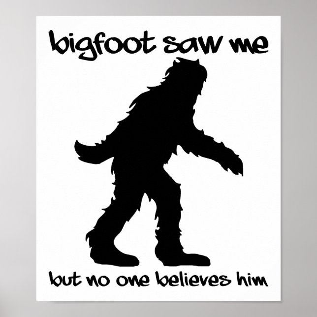 Bigfoot Såg Mig Rolig Affisch (Framsidan)