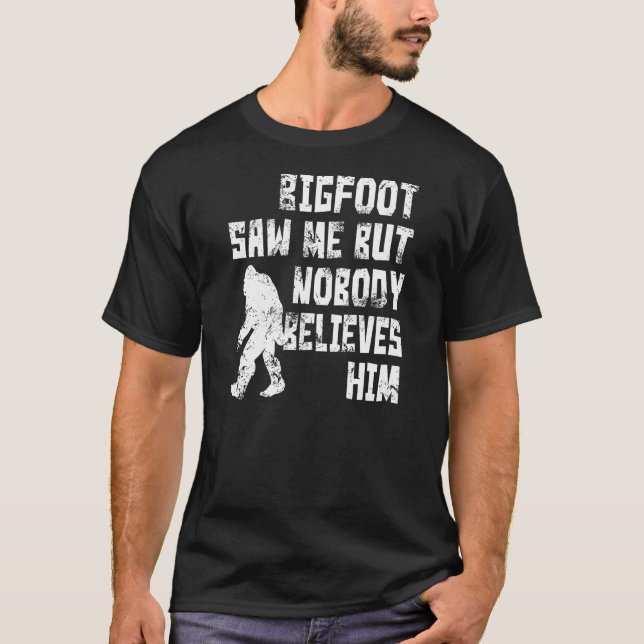 Bigfoot sågar mig (bedrövat) t-shirt (Framsida)