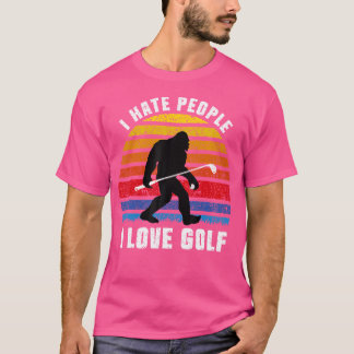 Bigfoot Sasquatch I Hate People I Love Golf Funny  T Shirt