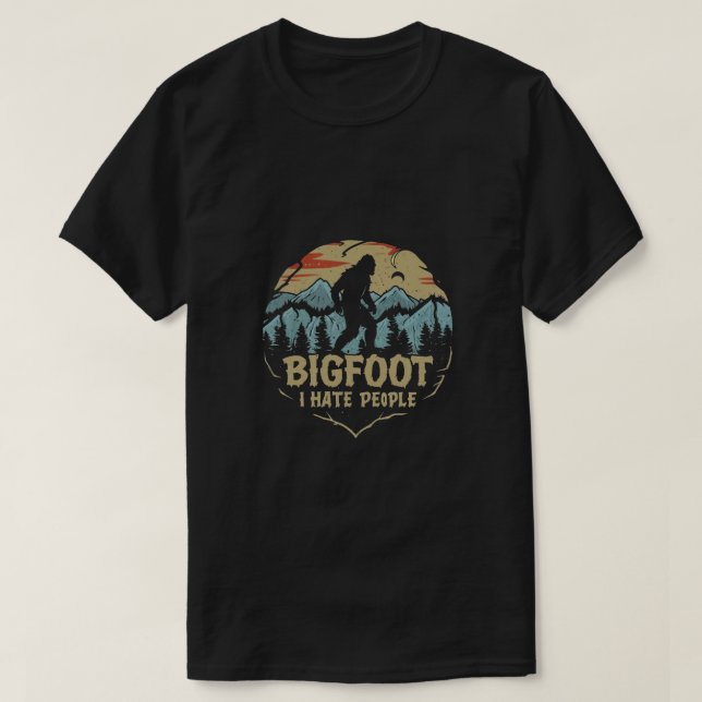 Bigfoot Sasquatch, jag hatar folk T Shirt (Design framsida)