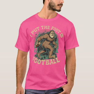 Bigfoot Sasquatch, jag la foten i fotbojor T Shirt
