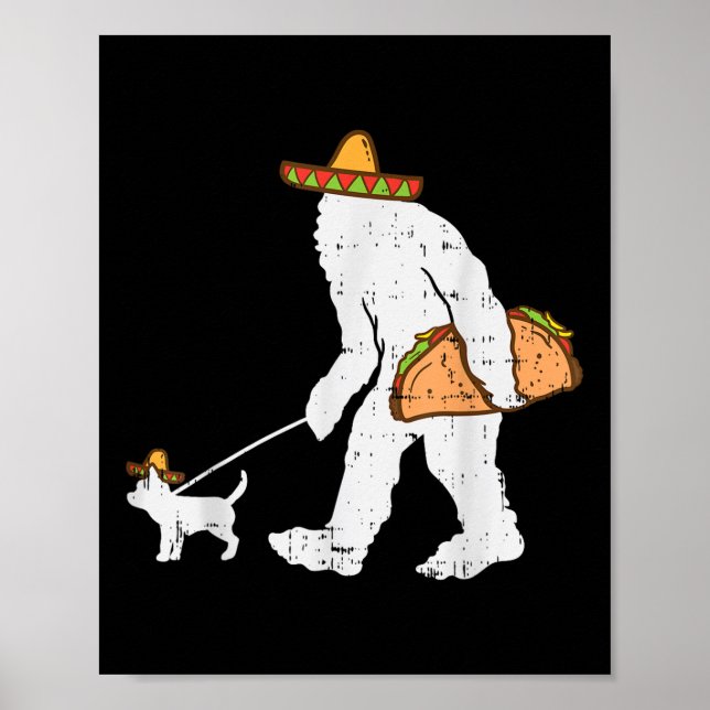 Bigfoot Sasquatch Taco Chihuahua Funny Cinco De Mo Poster (Framsidan)