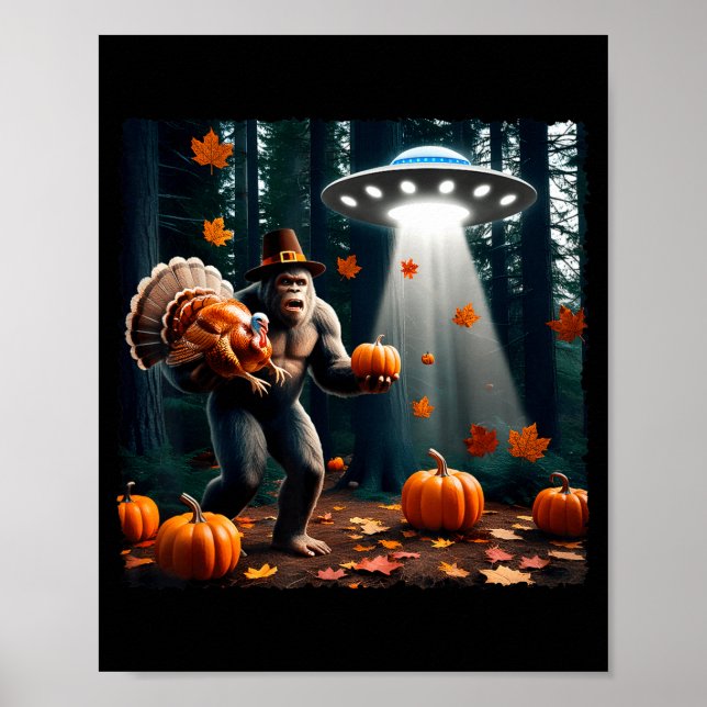 Bigfoot Sasquatch Turkey Ufos Funny Thanksgiving D Poster (Framsidan)