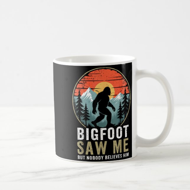 Bigfoot Saw Me But Nobody Believes Him Humor Funny Kaffemugg (Höger)