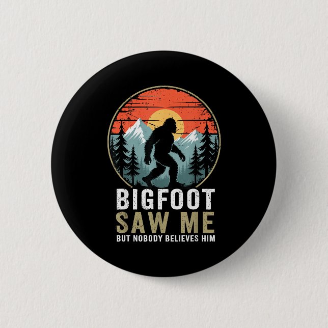 Bigfoot Saw Me But Nobody Believes Him Humor Funny Knapp (Framsida)