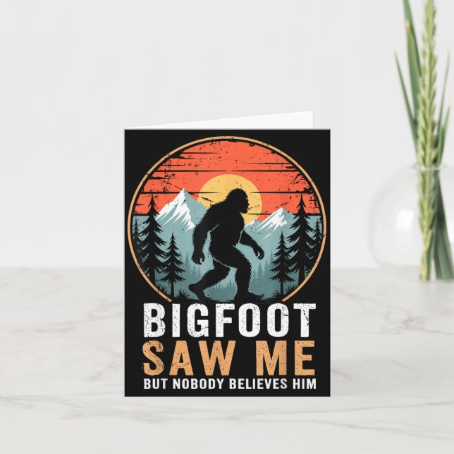 Bigfoot Saw Me But Nobody Believes Him Humor Funny Kort (Framsida)