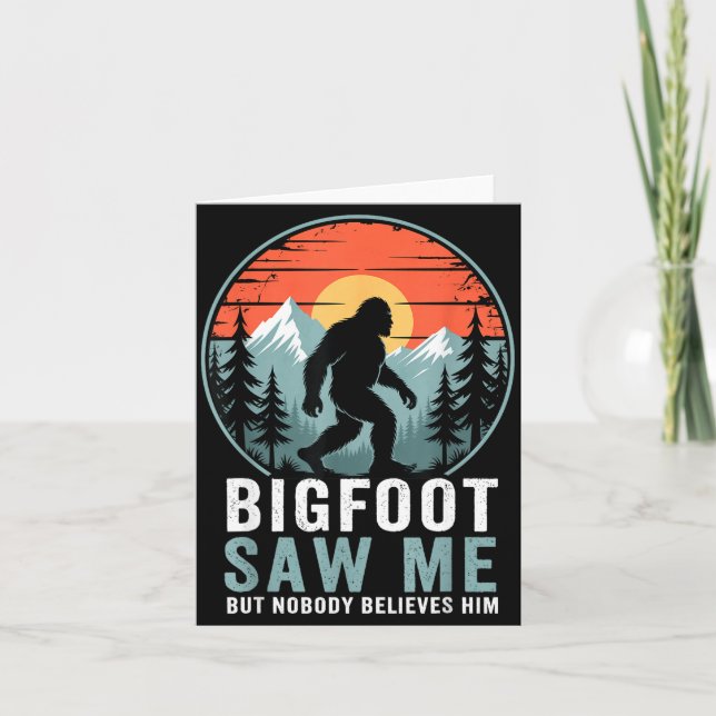 Bigfoot Saw Me But Nobody Believes Him Humor Funny Kort (Framsida)