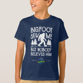 Bigfoot Saw Me T Shirt