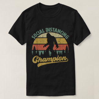 Bigfoot Social Distancing Champion Design T Shirt