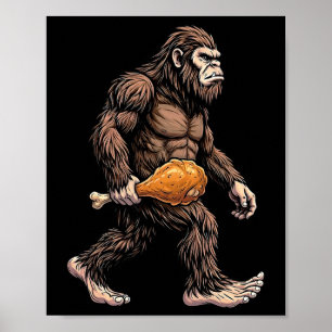 Bigfoot som bär kycklingben Sasquatch-älskare Poster