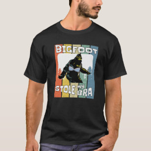 Bigfoot Stole My Bra Funny Sasquatch Manar Women T Shirt