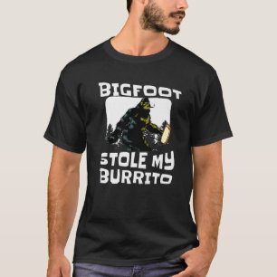 Bigfoot Stole My Burrito Funny Sasquatch Sc-Fi Lov T Shirt