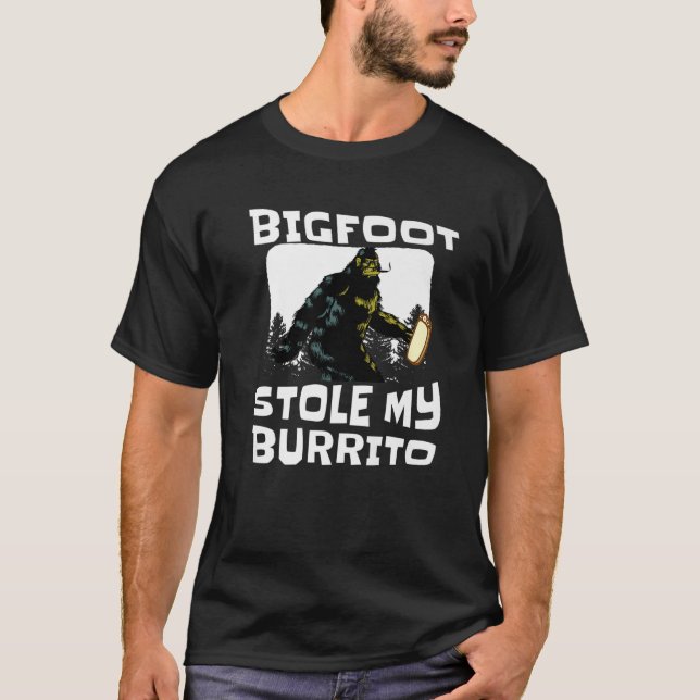 Bigfoot Stole My Burrito Funny Sasquatch Sc-Fi Lov T Shirt (Framsida)