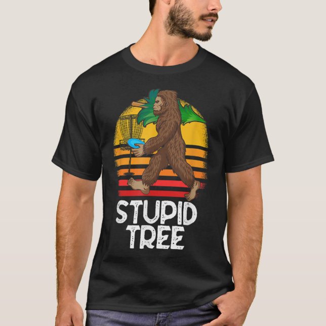 Bigfoot Stupid Träd Funny Disk Golf T Shirt (Framsida)
