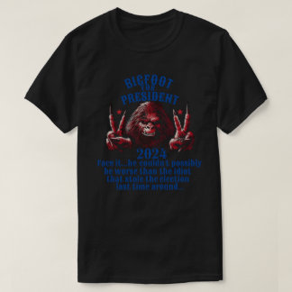 Bigfoot till president 2024 t shirt