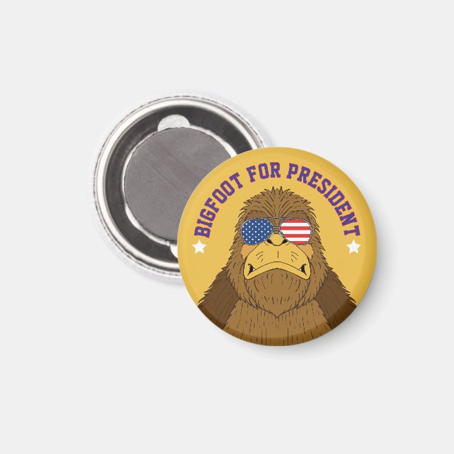 Bigfoot till president Funny Sasquatch Magnet (Front/Back)