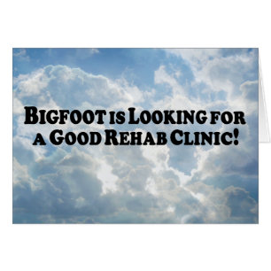 Bigfoot Tittar för Bra Rehab Clinic - Basic Hälsningskort