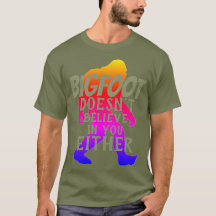 Bigfoot tror inte i dig Either