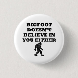 Bigfoot tror inte i dig knapp