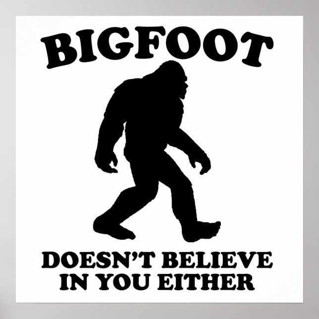 Bigfoot tror inte på dig heller poster (Framsidan)
