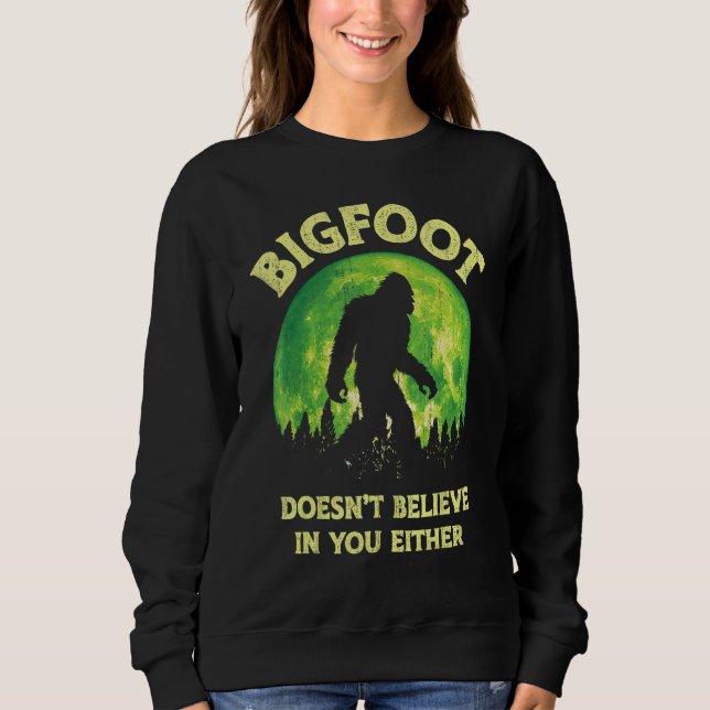 Bigfoot tror inte på dig heller.. t shirt (Framsida)
