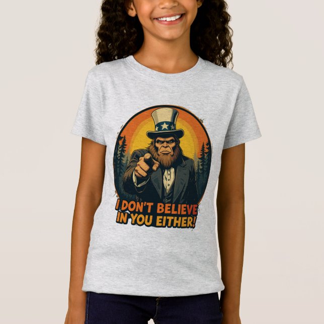 Bigfoot tror inte på dig lika roligt t shirt (Framsida)