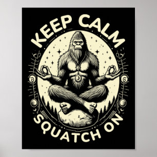 Bigfoot Yoga Pose Rolig Sasquatch Keep Calm Squatc Poster