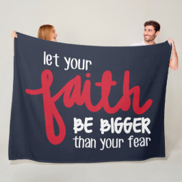 Bigger than your fear fleecefilt