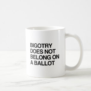 BIGOTRY HAR INTE PLATS PÅ EN VALZETTEL.png Kaffemugg