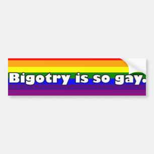 Bigotteri är så Gay. Bildekal