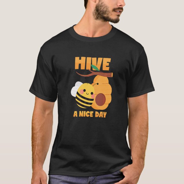 Bihåla Ha en trevlig dag Puns T Shirt (Framsida)