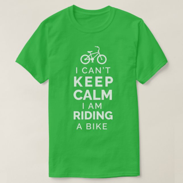 Bike I Cant behålla lugn.. Jag kör cykel Funny 2 T Shirt (Design framsida)