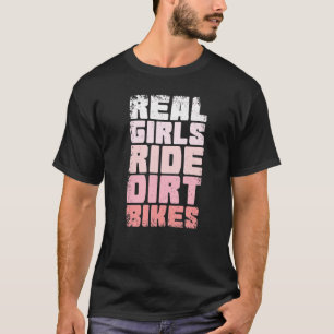 Bike Real Girls Ride Dirt Bikes Women Motorcykel T Shirt