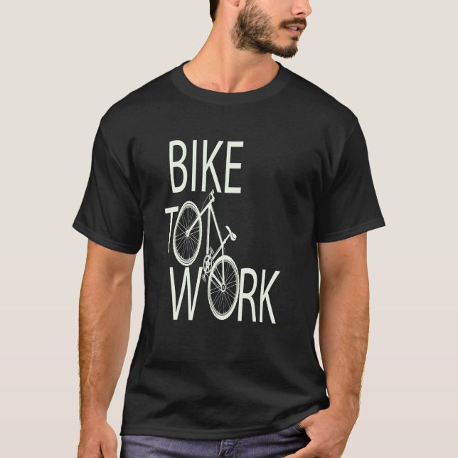 Bike to Work Cyclist T Shirt (Framsida)