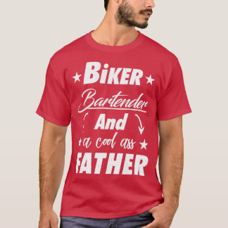 Biker Bartender Far T Shirt