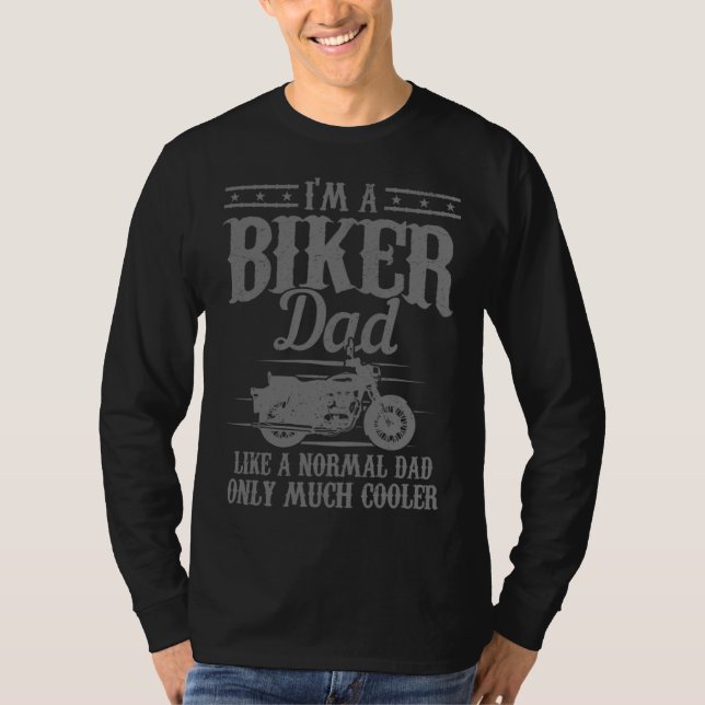 Biker Dad Like A Normal Dad But Much Cooler  Motor T Shirt (Framsida)