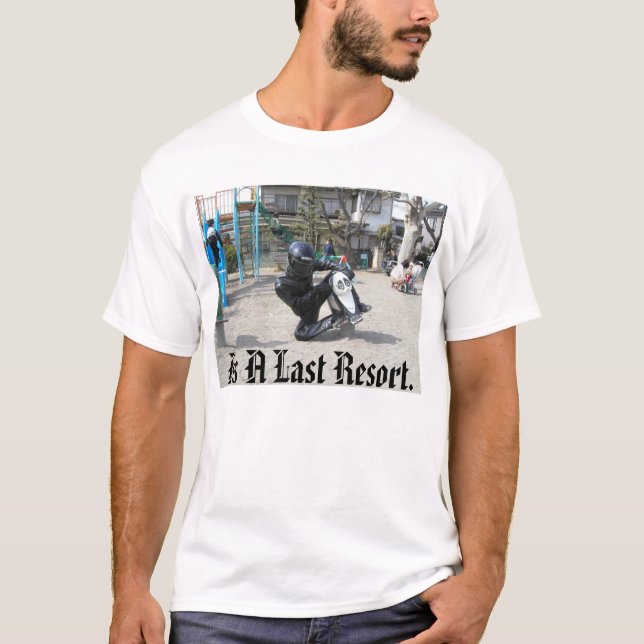 biker_dude som en sist Resort. Tee (Framsida)