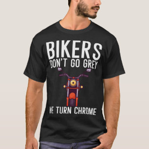 Biker får inte gå grått och vi får krom t shirt