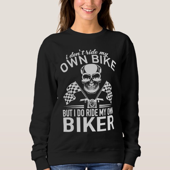 Biker Girl - Jag ride inte min egen motorcykel Bi T Shirt (Framsida)