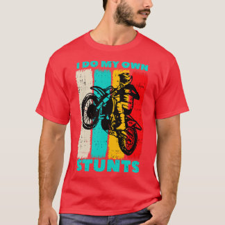 Biker i Motocross Dirt Bike Own Stunts T Shirt