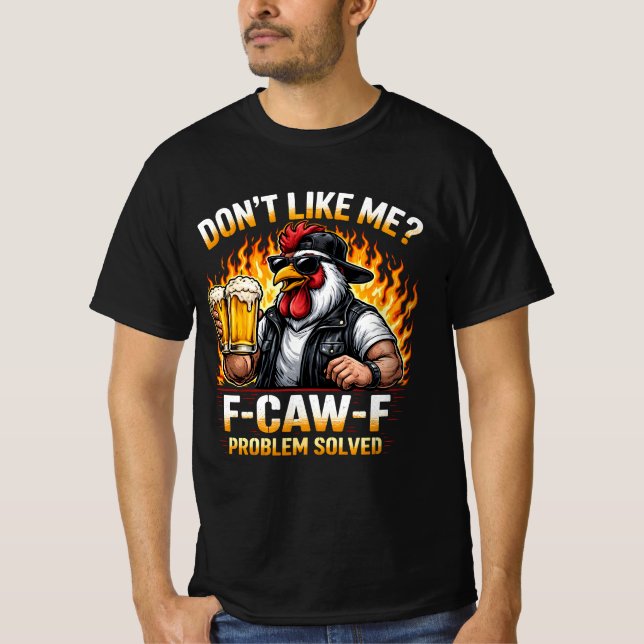 Biker Kyckling Gillar Mig Inte F-Caw-F T Shirt (Framsida)