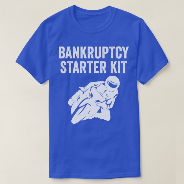 Biker Motorcykel Bike Funny Bankruptcy Starter Kit T Shirt (Design framsida)