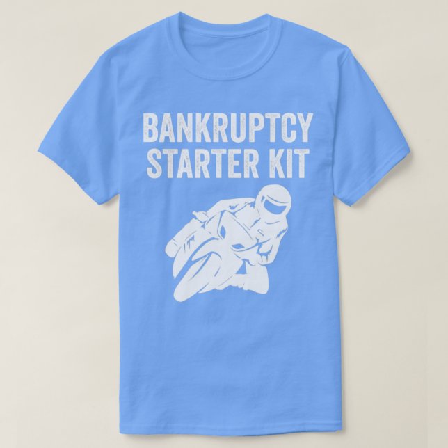 Biker Motorcykel Bike Funny Bankruptcy Starter Kit T Shirt (Design framsida)