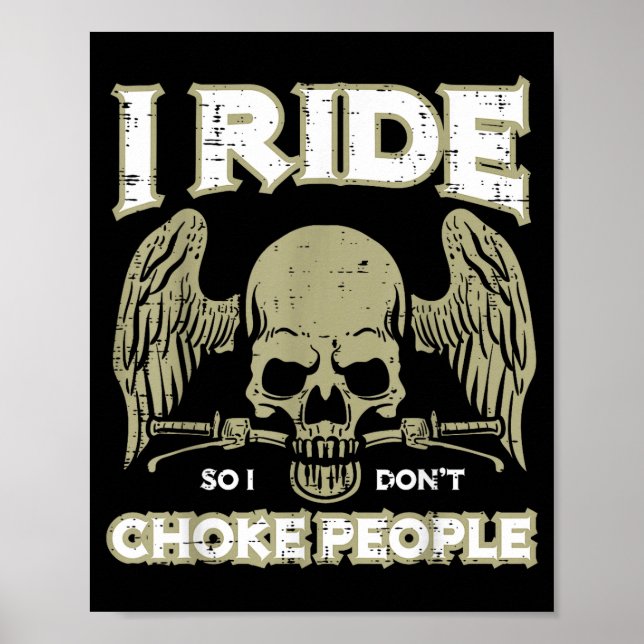 Biker Ride So I Dont Choke People Funny Motorcycle Poster (Framsidan)