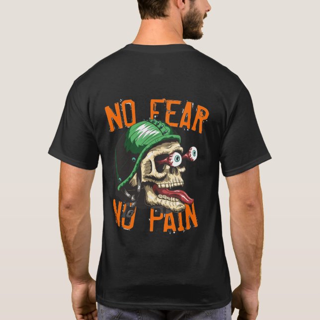 Biker Skull ingen rädsla för att ingen smärta vid  T Shirt (Baksida)